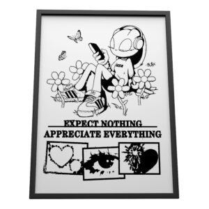 PRINT EXPECT NPTHING, APPRECIATE EVERYTHING